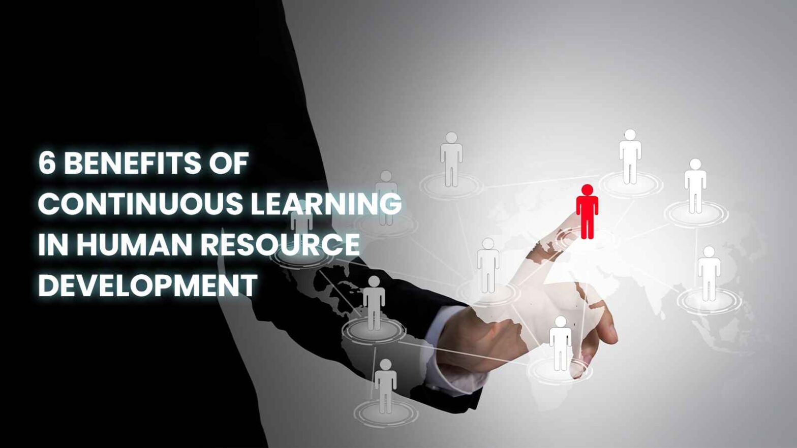 6 Benefits of Continuous Learning in Human Resource Development