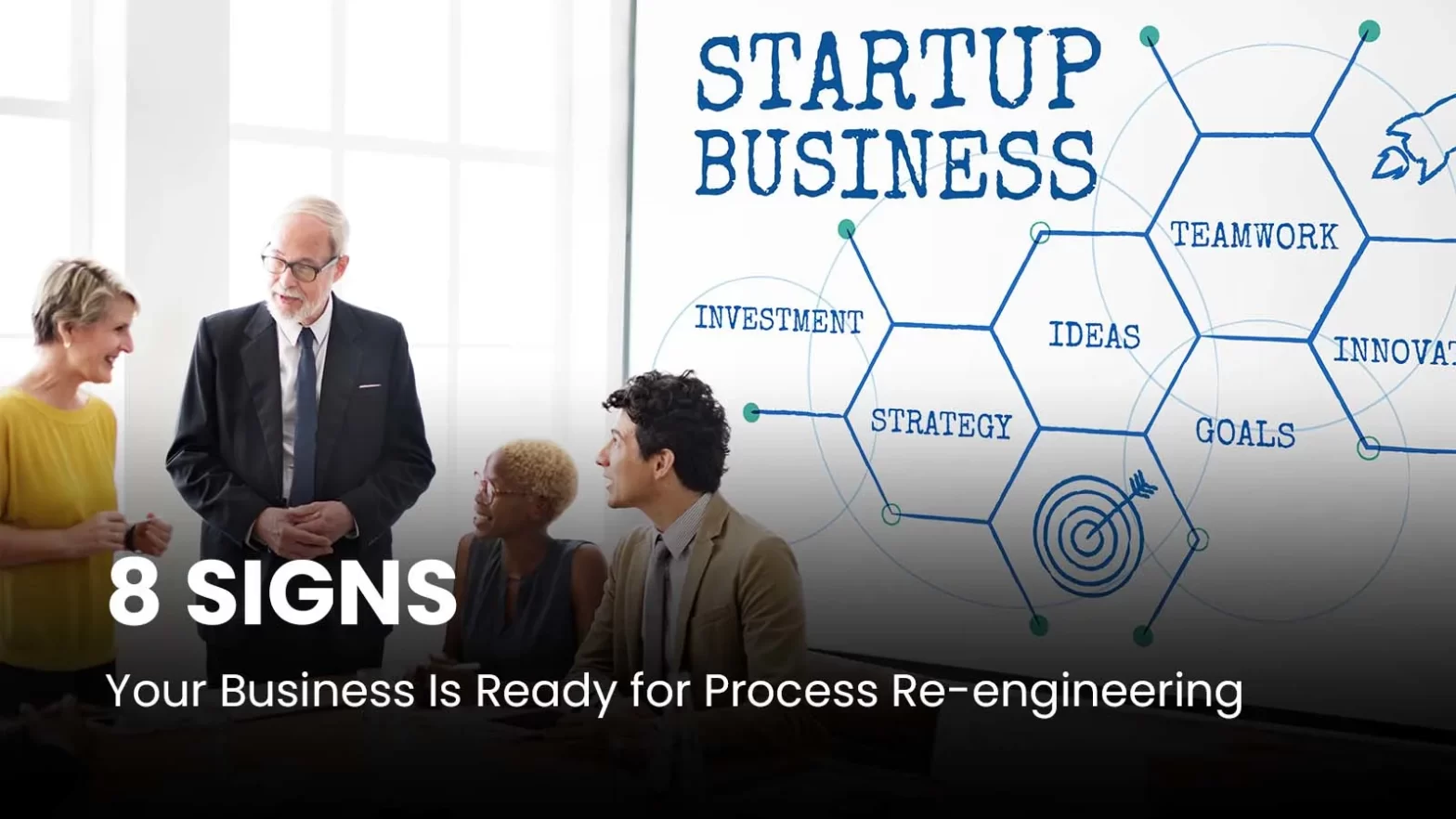 8 Signs Your Business is Ready for Process Reengineering