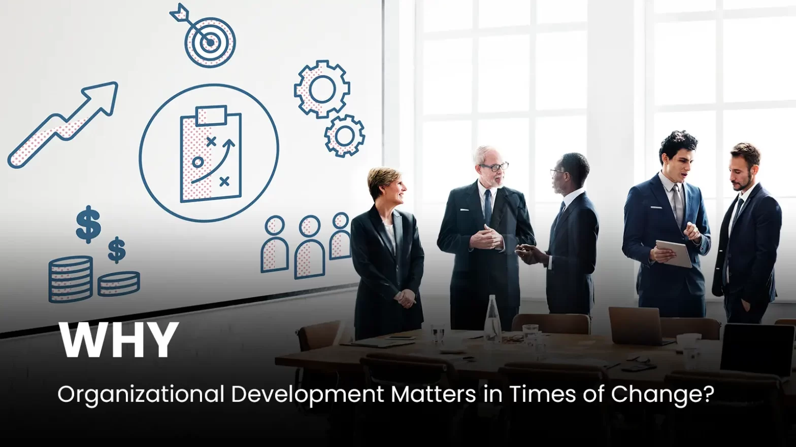 Why Organisational Development Matters in Times of Change? | Success Options