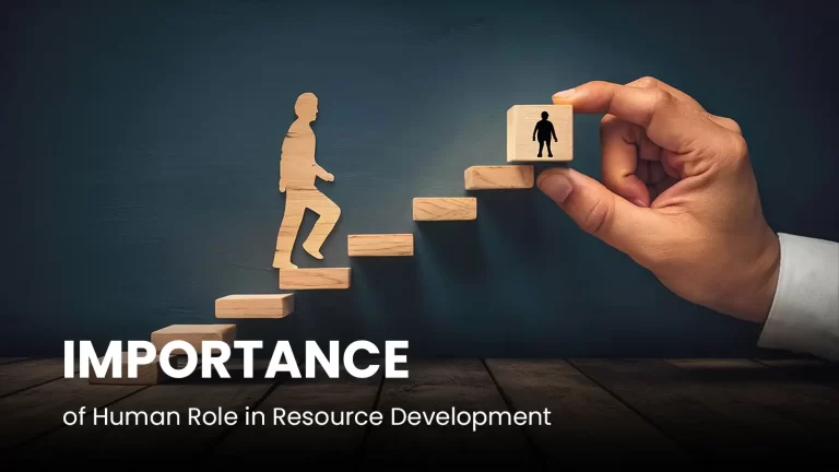 Importance of Human Role in Resource Development