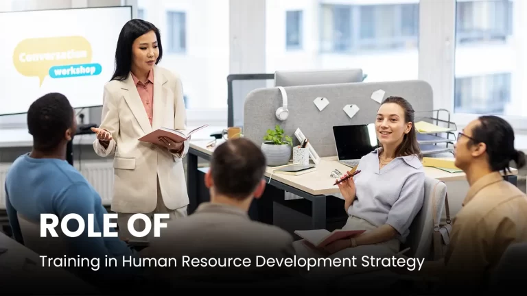 Role of Training in Human Resource Development Strategy